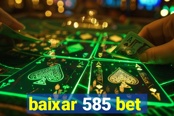 baixar 585 bet